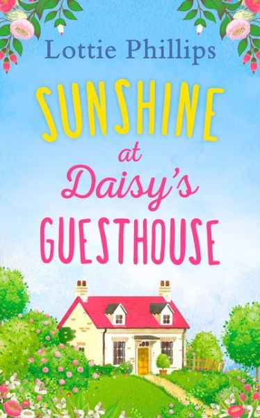 Cover for Lottie Phillips · Sunshine at Daisy’s Guesthouse (Paperback Book) (2018)