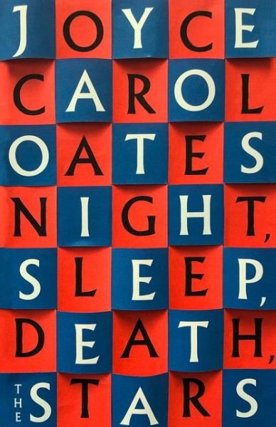 Cover for Joyce Carol Oates · Night. Sleep. Death. The Stars. (Paperback Bog) (2020)