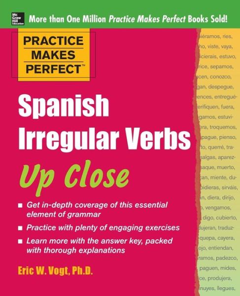 Cover for Eric Vogt · Practice Makes Perfect: Spanish Irregular Verbs Up Close (Paperback Book) [Ed edition] (2010)