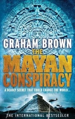 Cover for Graham Brown · The Mayan Conspiracy (Paperback Book) (2011)