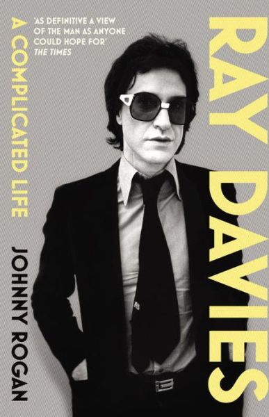 Ray Davies: A Complicated Life - Johnny Rogan - Livros - Vintage Publishing - 9780099554080 - 3 de março de 2016