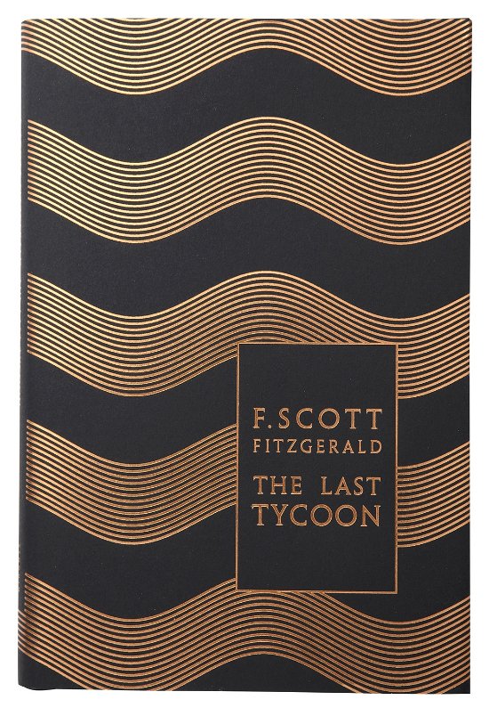 Cover for F. Scott Fitzgerald · The Last Tycoon - Penguin F Scott Fitzgerald Hardback Collection (Innbunden bok) (2010)