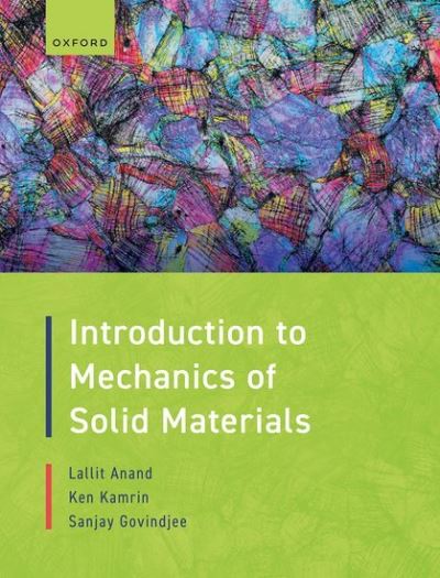 Cover for Anand, Lallit (Warren and Towneley Rohsenow Professor of Mechanical Engineering, Warren and Towneley Rohsenow Professor of Mechanical Engineering, Massachusetts Institute of Technology) · Introduction to Mechanics of Solid Materials (Paperback Book) (2022)