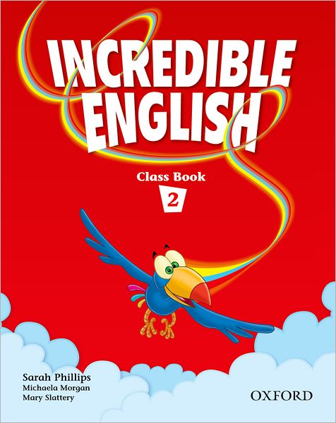 Cover for Sarah Phillips · Incredible English 2: Class Book - Incredible English 2 (Paperback Book) (2007)