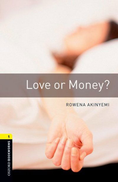 Oxford Bookworms Library: Level 1:: Love or Money? - Oxford Bookworms Library - Rowena Akinyemi - Livros - Oxford University Press - 9780194789080 - 8 de novembro de 2007