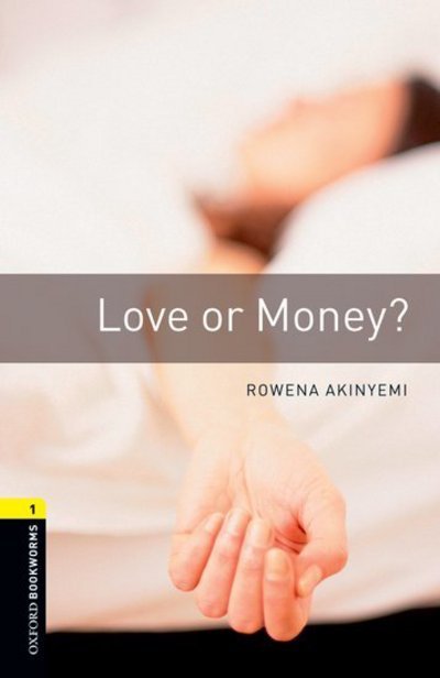 Cover for Rowena Akinyemi · Oxford Bookworms Library: Level 1:: Love or Money? - Oxford Bookworms ELT (Paperback Bog) [New edition] (2007)