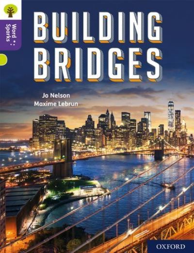 Cover for Jo Nelson · Oxford Reading Tree Word Sparks: Level 11: Building Bridges - Oxford Reading Tree Word Sparks (Paperback Book) (2020)