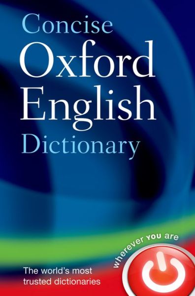 Concise Oxford English Dictionary: Main edition - Oxford Languages - Kirjat - Oxford University Press - 9780199601080 - torstai 18. elokuuta 2011