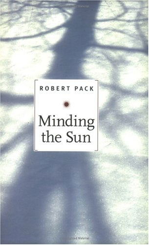 Cover for Robert Pack · Minding the Sun (Pocketbok) (1996)