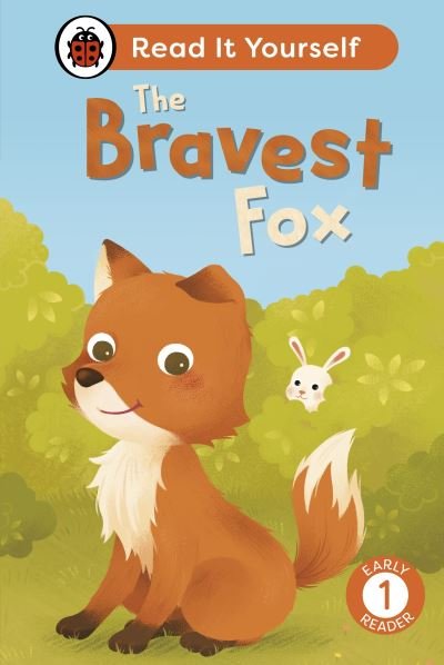 The Bravest Fox: Read It Yourself - Level 1 Early Reader - Read It Yourself - Ladybird - Livres - Penguin Random House Children's UK - 9780241564080 - 4 avril 2024