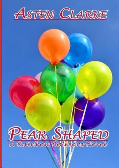 Cover for Asten Clarke · Pear Shaped (Pocketbok) (2017)