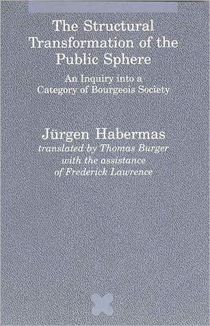 The Structural Transformation of the Public Sphere: Inquiry into a Category of Bourgeois Society - Studies in Contemporary German Social Thought - Jurgen Habermas - Books - MIT Press Ltd - 9780262581080 - August 28, 1991