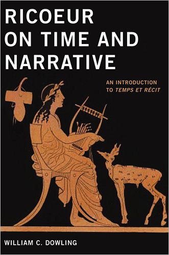 Cover for William C. Dowling · Ricoeur on Time and Narrative: An Introduction to Temps et recit (Paperback Book) (2011)