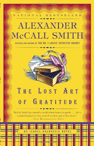 Cover for Alexander Mccall Smith · The Lost Art of Gratitude (Isabel Dalhousie Mysteries, No. 6) (Paperback Book) [Reprint edition] (2010)