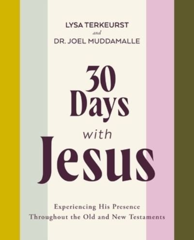 Cover for Lysa TerKeurst · 30 Days with Jesus Bible Study Guide: Experiencing His Presence throughout the Old and New Testaments (Pocketbok) (2023)