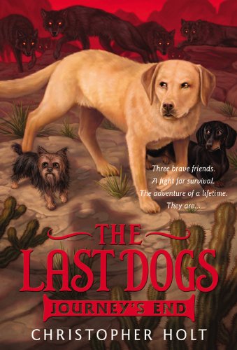 Cover for Christopher Holt · The Last Dogs: Journey's End - The Last Dogs (Paperback Book) (2014)