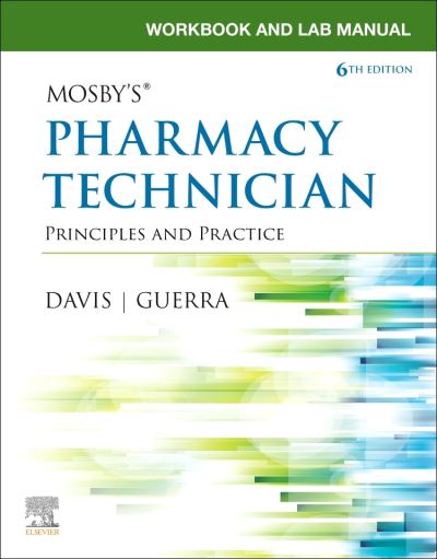 Cover for Elsevier Inc · Workbook and Lab Manual for Mosby's Pharmacy Technician: Principles and Practice (Paperback Book) (2021)