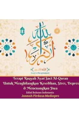 Cover for Jannah Firdaus Mediapro · Terapi Ruqyah Ayat Suci Al-Quran Untuk Menghilangkan Kesedihan, Stres, Depresi Dan Menenangkan Jiwa (Paperback Bog) (2024)