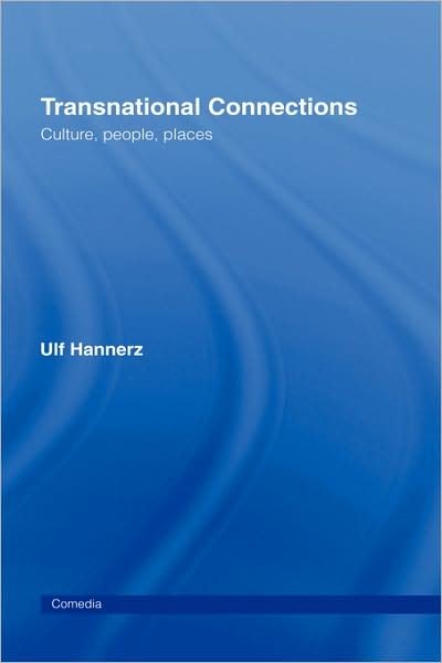 Cover for Ulf Hannerz · Transnational Connections: Culture, People, Places - Comedia (Gebundenes Buch) (1996)