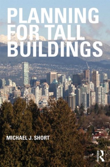 Cover for Michael Short · Planning for Tall Buildings (Pocketbok) (2012)