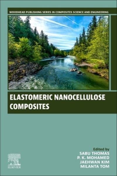 Cover for Sabu Thomas · Elastomeric Nanocellulose Composites - Woodhead Publishing Series in Composites Science and Engineering (Paperback Book) (2024)