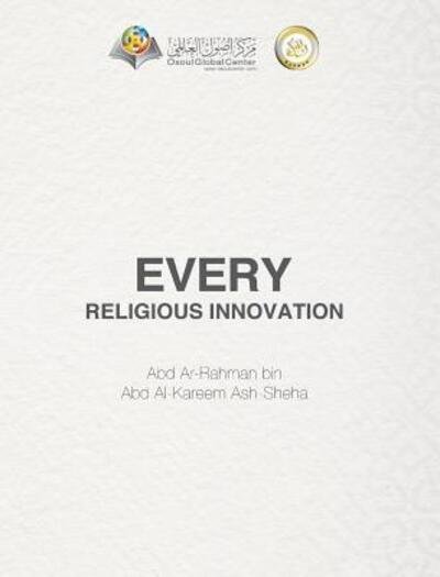 Cover for Osoul Center · Every Religious Innovation Hardcover Edition (Inbunden Bok) (2024)