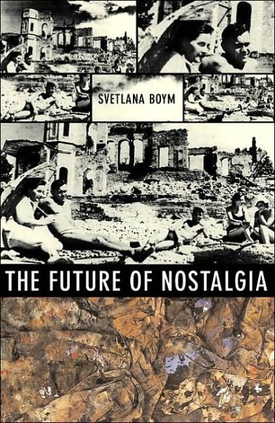 Cover for Svetlana Boym · Future of Nostalgia (Paperback Bog) (2002)