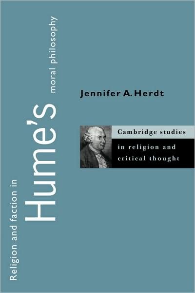 Cover for Herdt, Jennifer A. (New College, University of South Florida) · Religion and Faction in Hume's Moral Philosophy - Cambridge Studies in Religion and Critical Thought (Paperback Bog) (2008)