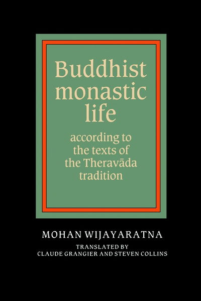 Cover for Mohan Wijayaratna · Buddhist Monastic Life: According to the Texts of the Theravada Tradition (Paperback Book) (1990)