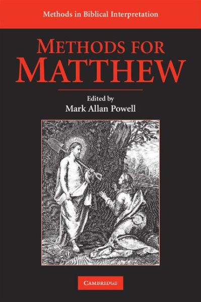 Methods for Matthew - Methods in Biblical Interpretation - Mark Allan Powell - Books - Cambridge University Press - 9780521888080 - July 27, 2009