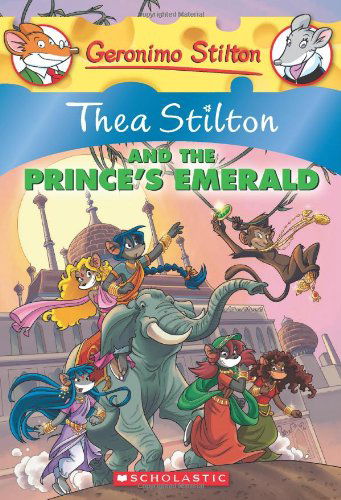 Cover for Thea Stilton · Thea Stilton and the Prince's Emerald: A Geronimo Stilton Adventure - Thea Stilton (Paperback Book) [Original edition] (2012)