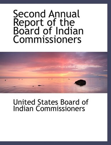 Cover for Un States Board of Indian Commissioners · Second Annual Report of the Board of Indian Commissioners (Gebundenes Buch) [Large Print, Lrg edition] (2008)