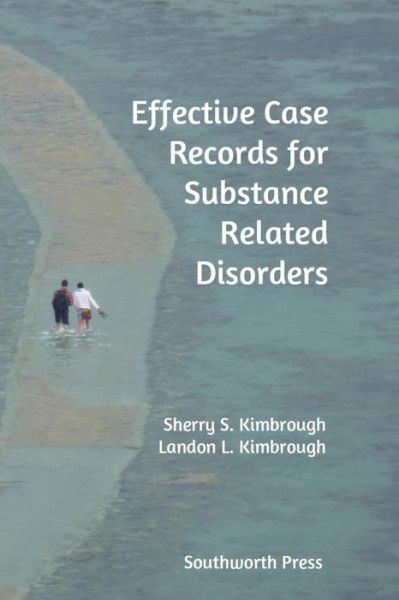 Cover for Landon L Kimbrough · Effective Case Records for Substance Related Disorders (Paperback Book) (2014)