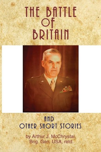 Cover for Arthur J McChrystal · The Battle of Britain and Other Short Stories (Paperback Book) (2020)