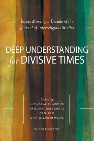 Cover for Lucinda Allen Mosher · Deep Understanding for Divisive Times : Essays Marking a Decade of the Journal of Interreligious Studies (Taschenbuch) (2020)