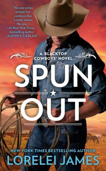 Cover for Lorelei James · Spun Out - Blacktop Cowboys Novel (Paperback Book) (2020)