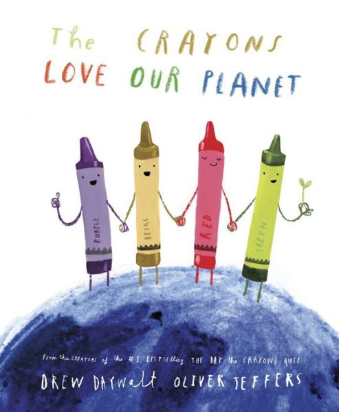 Cover for Drew Daywalt · Crayons Love Our Planet (Bog) (2024)