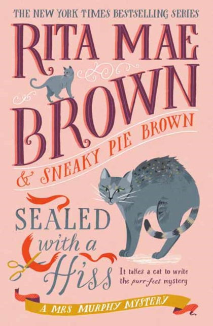 Cover for Rita Mae Brown · Sealed with a Hiss: A Mrs. Murphy Mystery (Inbunden Bok) (2025)