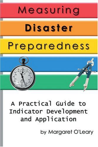 Cover for Margaret O'leary · Measuring Disaster Preparedness: a Practical Guide to Indicator Development and Application (Paperback Book) (2004)