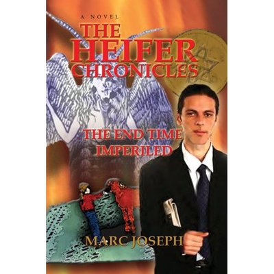 Cover for Marc Joseph · The Heifer Chronicles: the End Time Imperiled (Paperback Book) (2007)