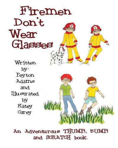 Cover for Peyton Adams · Firemen Don't Wear Glasses (Paperback Book) (2013)