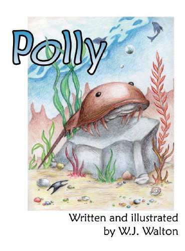 William J. Walton · Polly (Hardcover Book) (2013)