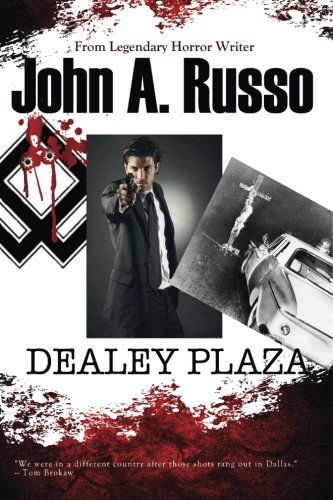 Dealey Plaza - John Russo - Książki - Burning Bulb Publishing - 9780615967080 - 21 marca 2014