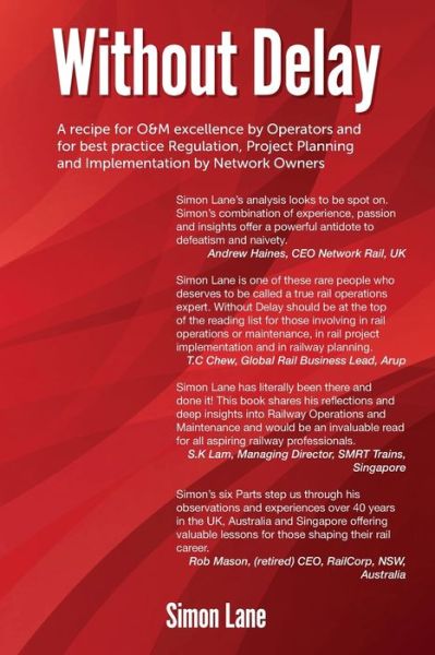 Without Delay : A recipe for safety, operations and maintenance excellence - Simon Lane - Books - Intertype - 9780645414080 - May 1, 2022