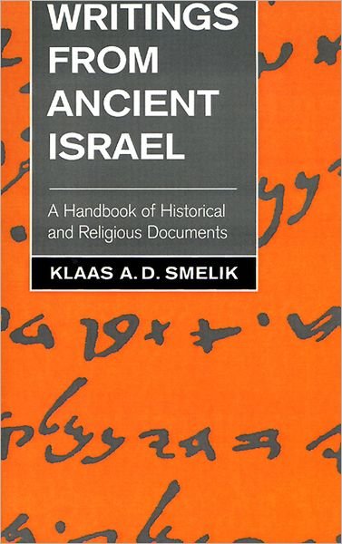 Cover for Klaas A. D. Smelik · Writings from Ancient Israel: a Handbook of Historical and Religious Documents (Paperback Bog) [1st edition] (1992)