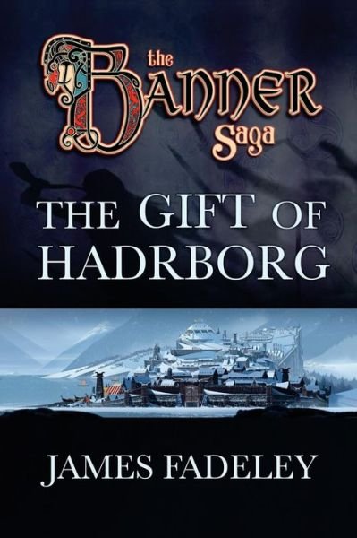 Cover for James Fadeley · The Gift of Hadrborg (Pocketbok) (2016)