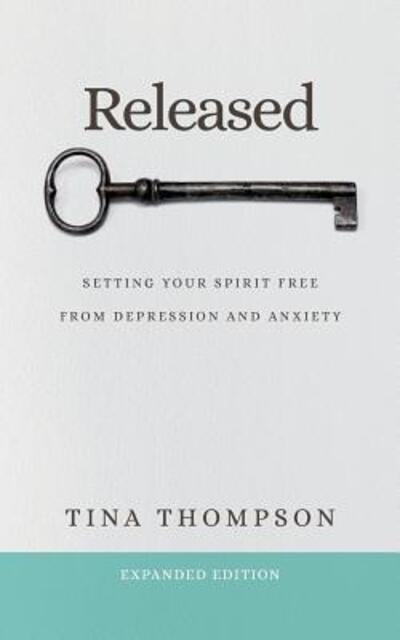 Cover for Tina Thompson · Released Setting Your Spirit Free from Anxiety and Depression (Paperback Book) (2017)