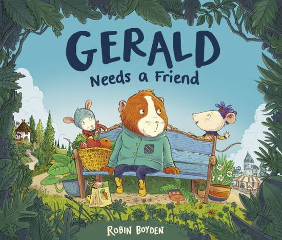 Cover for Robin Boyden · Gerald Needs a Friend (Hardcover Book) (2021)