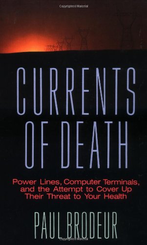 Cover for Paul Brodeur · Currents of Death: Power Lines, Computer Terminals, and the Attempt to Cover Up Their Threat to Your Health (Paperback Book) (1989)