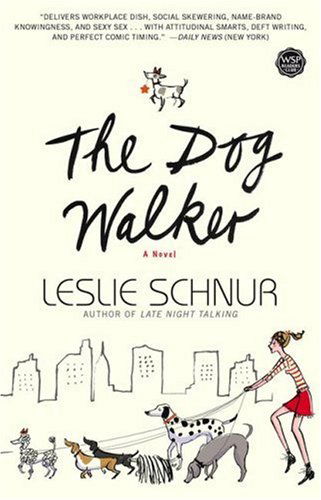 Cover for Leslie Schnur · The Dog Walker: a Novel (Wsp Readers Club) (Paperback Book) [Reprint edition] (2005)